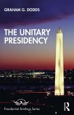 The Unitary Presidency (eBook, ePUB)