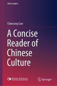 A Concise Reader of Chinese Culture (eBook, PDF) - Gan, Chunsong