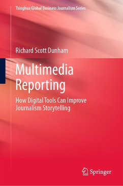 Multimedia Reporting (eBook, PDF) - Dunham, Richard Scott
