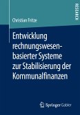 Entwicklung rechnungswesenbasierter Systeme zur Stabilisierung der Kommunalfinanzen (eBook, PDF)