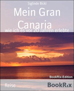 Mein Gran Canaria (eBook, ePUB) - Bickl, Siglinde