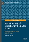 A Brief History of Schooling in the United States (eBook, PDF)