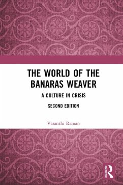 The World of the Banaras Weaver (eBook, PDF) - Raman, Vasanthi