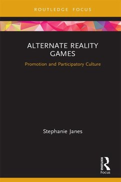Alternate Reality Games (eBook, PDF) - Janes, Stephanie