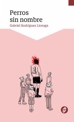 Perros sin nombre (eBook, ePUB) - Rodríguez Liceaga, Gabriel