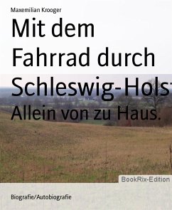 Mit dem Fahrrad durch Schleswig-Holstein (eBook, ePUB) - Krooger, Maxemilian