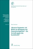 &quote;Reverse Payments&quote; als Mittel zur Beilegung von Patentstreitigkeiten - Ein Verstoß gegen das Kartellrecht? (eBook, PDF)