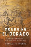 Mourning El Dorado (eBook, ePUB)