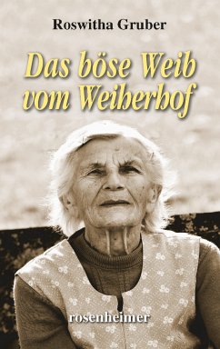 Das böse Weib vom Weiherhof (eBook, ePUB) - Gruber, Roswitha