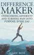 Difference Maker: Overcoming Adversity... - Bild 1