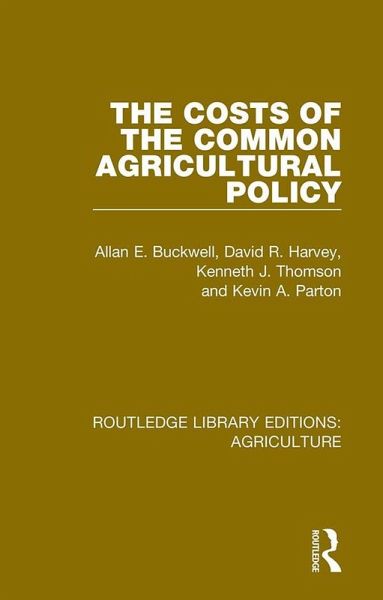 The Costs of the Common Agricultural Policy (eBook, PDF)