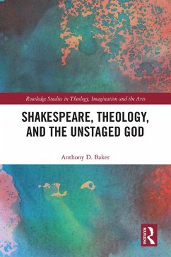 Cover Shakespeare, Theology, and the Unstaged God (eBook, ePUB)