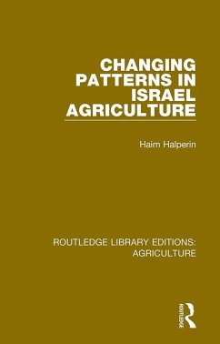 Changing Patterns in Israel Agriculture (eBook, PDF) - Halperin, Haim