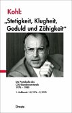 Kohl: &quote;Stetigkeit, Klugheit, Geduld und Zähigkeit&quote;, 2 Teile