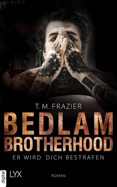 Bedlam Brotherhood - Er wird dich bestrafen (eBook, ePUB) - Frazier, T. M.