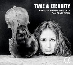 Time & Eternity - Kopatchinskaja,Patricia/Camerata Bern