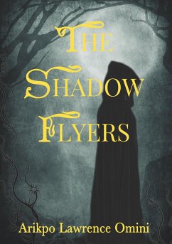 THE SHADOW FLYERS - Omini, Arikpo Lawrence