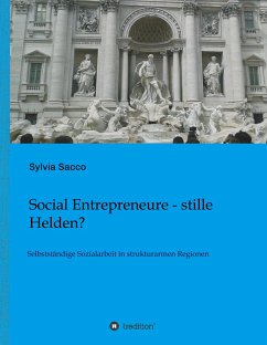 Social Entrepreneure - stille Helden? - Sacco, Sylvia