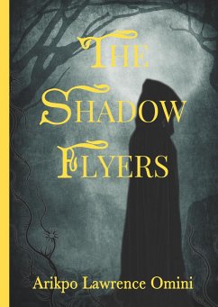 THE SHADOW FLYERS - Omini, Arikpo Lawrence