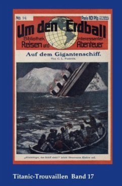 Titanic-Trouvaillen / Auf dem Gigantenschiff - Panknin, Carl Ludwig