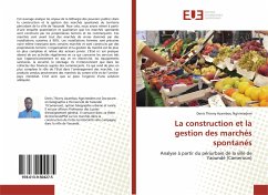 La construction et la gestion des marchés spontanés - Azambou Ngnintedem, Denis Thierry