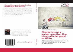 Ciberactivismo y acción colectiva. Una etnografía del pedal en Quito - Rodríguez Mera, Andrés Fernando