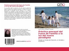 Práctica procesal del Fuero de Familia a la luz del nuevo paradigma - Rodríguez González, Martha Beatriz