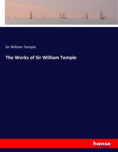 The Works of Sir William Temple - Temple, Sir William