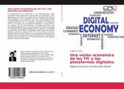 Una visión económica de las TIC y las plataformas digitales. - Tricoci, Guillermo