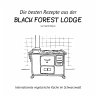 Die besten Rezepte aus der Black Forest... - Bild 1