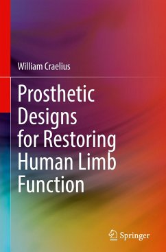 Prosthetic Designs for Restoring Human Limb Function - Craelius, William