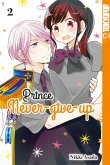 Prince Never-give-up Bd.2