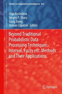 Beyond Traditional Probabilistic Data Processing Techniques: Interval, Fuzzy etc. Methods and Their Applications