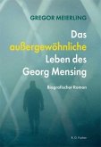 Das außergewöhnliche Leben des Georg Mensing