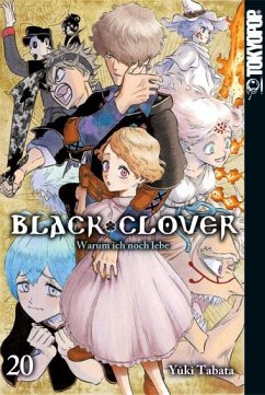 Warum ich noch lebe / Black Clover Bd.20 - Tabata, Yuki