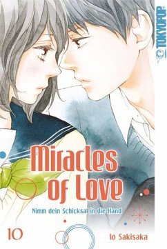Miracles of Love - Nimm dein Schicksal in die Hand Bd.10 - Sakisaka, Io