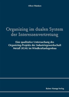 Organizing im dualen System der Interessenvertretung - Thünken, Oliver