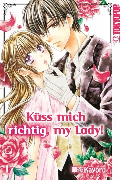 Küss mich richtig, my Lady! Bd.1 - Kayoru