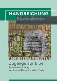 Zugänge zur Bibel - Berg, Marlies ; Gnand, Georg ; Martin, Franz ; Schwefel, Eberhardt