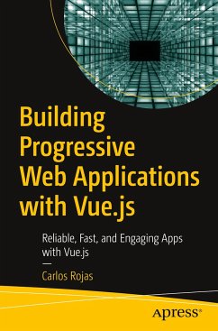Building Progressive Web Applications with Vue.js - Rojas, Carlos