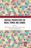 Critical Perspectives on Media, Power and Change (eBook, ePUB)