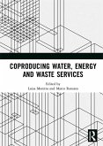 Coproducing Water, Energy and Waste Services (eBook, ePUB) Coproducing Water, Energy and Waste Services (eBook, ePUB)