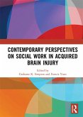 Contemporary Perspectives on Social Work in Acquired Brain Injury (eBook, ePUB)