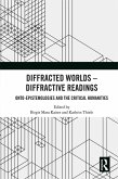 Diffracted Worlds - Diffractive Readings (eBook, ePUB)