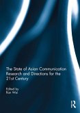 The State of Asian Communication Research and Directions for the 21st Century (eBook, ePUB)