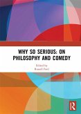 Why So Serious: On Philosophy and Comedy (eBook, PDF)
