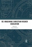 Re-Imagining Christian Higher Education (eBook, ePUB)