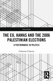 The EU, Hamas and the 2006 Palestinian Elections (eBook, ePUB)