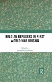 Belgian Refugees in First World War Britain (eBook, PDF)