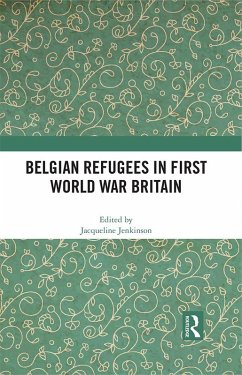 Cover Belgian Refugees in First World War Britain (eBook, PDF)